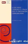 La Belgique, l'Espagne et l'Italie face à l'intégration communautaire