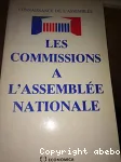 Les commissions à l'Assemblée Nationale
