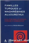 Familles turques et maghrébines aujourd'hui