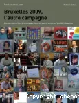 Bruxelles 2009, l'autre campagne