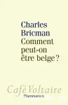 Comment peut-on être belge