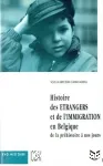 Histoire des étrangers et immigration en Belgique de la préhistoire à nos jours
