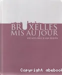 Bruxelles mis au jour