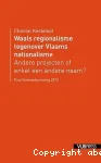 Waals regionalisme tegenover Vlaams nationalisme