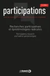 Participations. Revue de sciences sociales sur la démocratie et la citoyenneté, 2022/1 (n° 32) - 2022 - Recherches participatives et épistémologies radicales