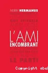 L'ami encombrant