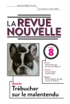 Revue nouvelle (La), 08 - 2022 - Trébucher sur le malentendu