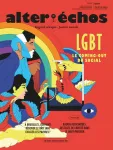 Alter Echos, 507 - décembre 2022 - LGBT: Le coming-out du social