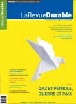La Revue Durable, 68 - Hiver - Printemps 2023 - Gaz et pétrole, guerre et paix