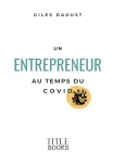 Un entrepreneur au temps du Covid