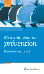Mémento pour la prévention: Bien-être au travail