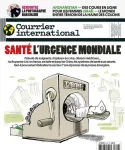 Courrier International, 1687 - du 2 mars au 8 mars 2023 - Santé. L'urgence mondiale