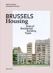 Brussels Housing. Atlas of Residential Building Types