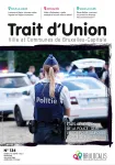 Trait d'union, 134 - mai - juin 2023 - Etats généraux de la police: quel visage pour la police locale de demain?