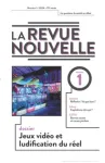 Revue nouvelle (La), 01 - 2024 - Jeux vidéos et ludification du réel