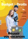 Budget & Droits Magazine, 294 - Mai/Juin 2024 - Dossier voayage. Check-list : Signez la préparation
