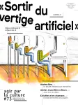 Agir par la culture, 73 - Printemps - Eté 2024 - Sortir du vertige artificiel. Enjeux politiques et sociaux de l'IA