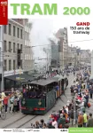 Tram 2000, 445 - Juin 2024 - Gand : 150 ans de tramway