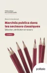 Marchés publics dans les secteurs classiques. Sélection, attribution et recours