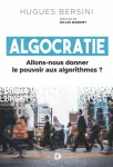 Algocratie : Allons-nous donner le pouvoir aux algorithmes?
