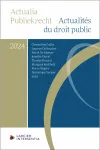 Actualia publiekrecht 2024 = Actualités du droit public 2024