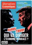 Alternatives Economiques, N°451 - Octobre 2024 - Harris Trump : Qui va diriger l'économie mondiale?