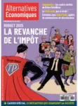 Alternatives Economiques, N°452 - Novembre 2024 - Budget 2025 : La revanche de l'impôt