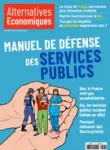 Alternatives Economiques, N°453 - December 2024 - Manuel de défense des services publics