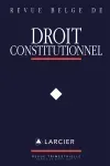 Les leçons constitutionnelles d’une crise politique inédite en Belgique dans cinq de ses collectivités politiques fédérées