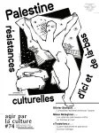 Agir par la culture, 74 - Automne - Hiver 2024 - Palestine, Résistance culturelle d'ici et de là-bas