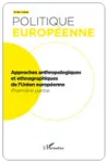 Politique européenne, 2024/2(N°84) - 2024 - Approches anthropologiques et ethnographiques de l’Union européenne (Première partie)