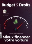 Budget & Droits Magazine, 298 - Janvier/Février 2025 - Les meilleurs prêts auto : Mieux financer votre voiture