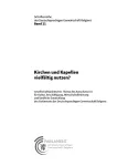 Kirchen und Kapelle vielfältig nutzen?