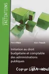Initiation au droit budgétaire et comptable des administrations publiques
