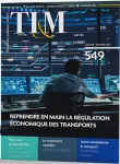 Transports, Infrastructures & Mobilité (TI&M), 549 - Janvier - Février 2025 - Reprendre en main la régulation économique des transports