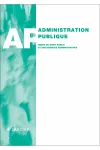 Administration Publique (trimestriel), T 3-4 - 2024 - Histoire revisitée du Conseil d'Etat
