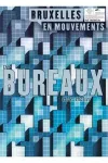 Bruxelles en mouvements, N°335 - Mars / Avril 2025 - Le bureau, entre vide et surenchère
