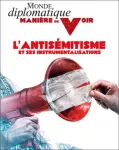 Manière de voir, 199 - Février - mars 2025 - L'antisémitisme et ses instrumentalisations