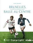 Bruxelles, balle au centre