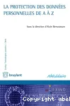 La protection des données personnelles de A à Z