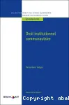 Droit institutionnel communautaire