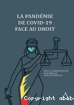 La pandémie de Covid-19 face au Droit. Actes du colloque du 26 novembre 2020