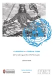 Le Léviathan et les Nations Unies. De la nature guerrière à l'art de la paix.