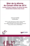 Bilan de la réforme du Conseil d'Etat de 2014. A propos d'intérêt, d'urgence, de maintien des effets, d'indemnités et d'autres choses encore