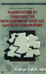 Planification et stratégies de développement dans les capitales européennes