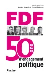FDF 50 ans d'engagement politique