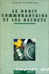 Le droit communautaire et les déchets