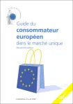 Guide du consommateur européen dans le marché unique