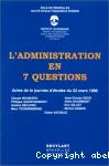 L'administration en 7 questions