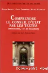 Comprendre le Conseil d'Etat par les textes
